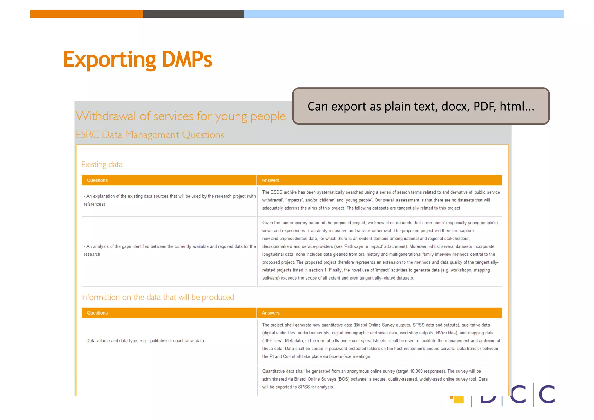 Exporting DMPs
Can	export	as	plain	text,	docx,	PDF,	html...
 