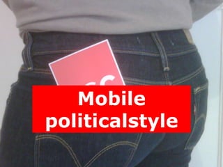 Mobile politicalstyle<br />