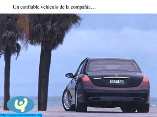 Un confiable vehiculo de la compañia…