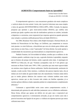 Agressão:  Comportamento inato ou aprendido? por Carvalho-Santos, J. S.