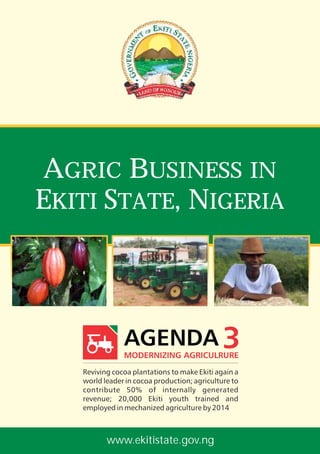 AGRIC BUSINESS IN
EKITI STATE, NIGERIA




     www.ekitistate.gov.ng
 