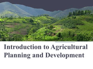 Agric Planning and Development Notes (1).pptx