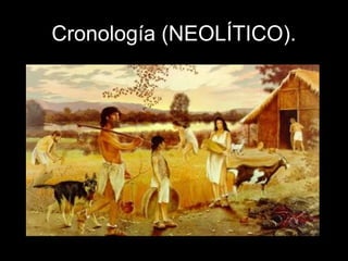 Cronología (NEOLÍTICO).
 