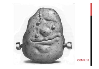 OGMS |18
 