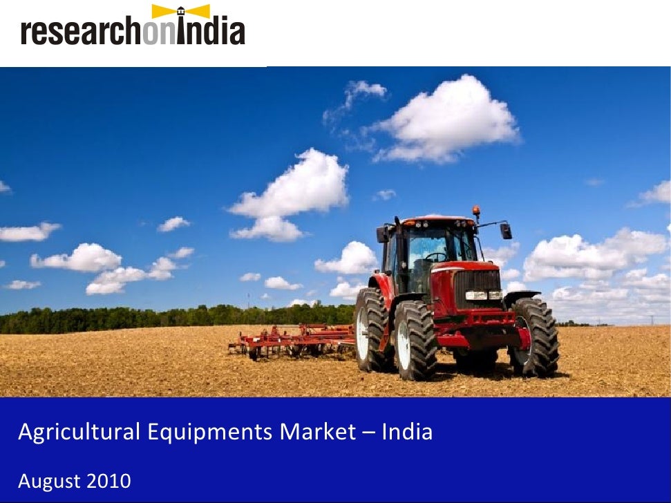 Market Research Report Agricultural Equipments Market in India 2010