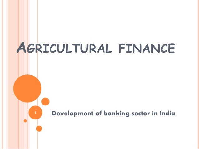 Agriculture Finance Definition In Hindi / India S Biggest Challenge The Future Of Farming The India Forum - This section describes some of the available financial instruments and initiatives generally used in different countries.