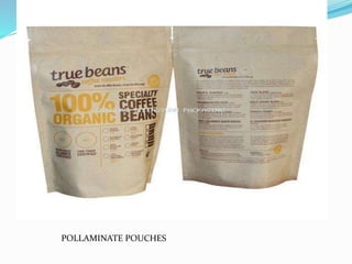 POLLAMINATE POUCHES
 