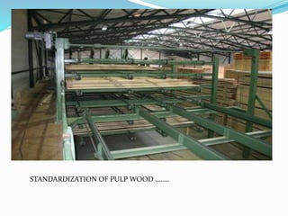 STANDARDIZATION OF PULP WOOD ……..
 