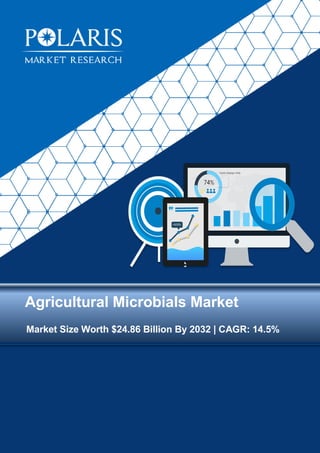 Agricultural Microbials Market
Market Size Worth $24.86 Billion By 2032 | CAGR: 14.5%
 
