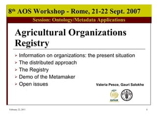 Agricultural Organizations Registry ,[object Object],[object Object],[object Object],[object Object],[object Object],Valeria Pesce, Gauri Salokhe 