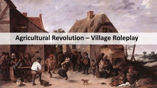 Agricultural Revolution – Village Roleplay
 
