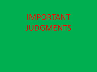 IMPORTANT
JUDGMENTS
 