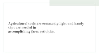 Agricultural Tools, Implements, and Equipment.pptx