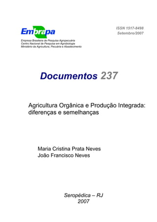 ISSN 1517-8498
Setembro/2007
Empresa Brasileira de Pesquisa Agropecuária
Centro Nacional de Pesquisa em Agrobiologia
Minis...
