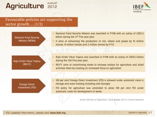 AUGUST
Agriculture                       2012


Favourable policies are supporting the
sector growth … (1/2)

            ...