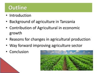 The Role of agriculture in economic development - in Tanzania | PPTX
