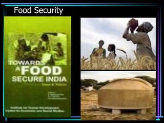 Food Security
32
 