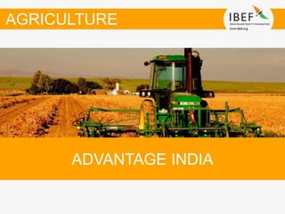 DECEMBER 2015
ADVANTAGE INDIA
AGRICULTURE
 