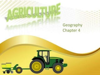 Geography
Chapter 4
 