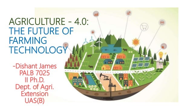 Agriculture 4 0 The Future Of Farming Technology
