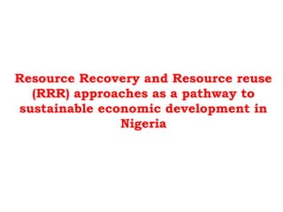 Rrr Approach Agriculture and Climate Change in Nigeria | PPTX