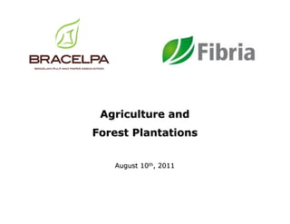 Agriculture and
Forest Plantations


   August 10th, 2011
 