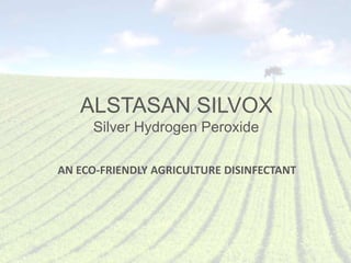 Application in the agriculture sector of Silver Hydrogen Peroxide | PPTX