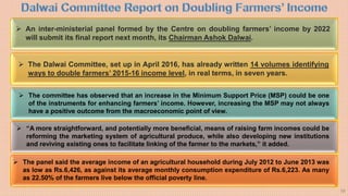 58
.
 An inter-ministerial panel formed by the Centre on doubling farmers’ income by 2022
will submit its final report ne...