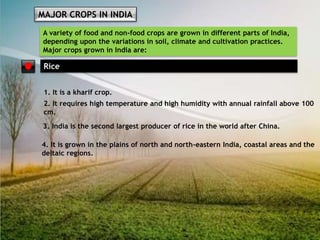 MAJOR CROPS IN INDIA
Millets
1. Jowar, Bajra and Ragi are the important millets grown in India.
2. These are known as coar...