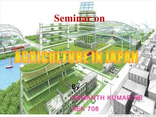 22
Seminar on
By
HEMANTH KUMAR NB
AEK 708
 