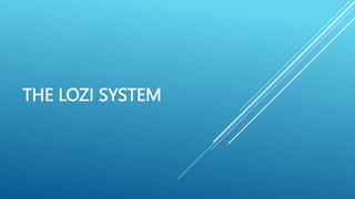 THE LOZI SYSTEM
 