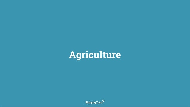 Agriculture
 