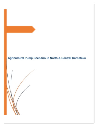 Agricultural Pump Scenario in North & Central Karnataka
 