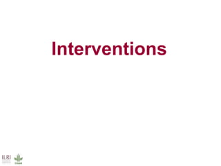 Interventions
 