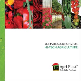 Agriplast Tech India Pvt. Ltd., Hosur, Agriculture purpose