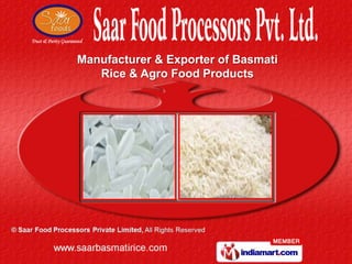 Manufacturer & Exporter of Basmati
   Rice & Agro Food Products
 