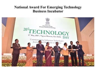 National Award For Emerging Technology
Business Incubator
 