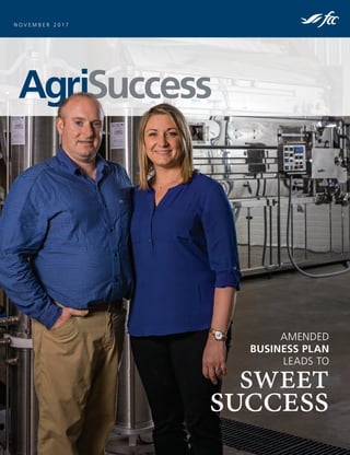AgriSuccess
N O V E M B E R 2 0 1 7
AMENDED
BUSINESS PLAN
LEADS TO
sweet
success
 