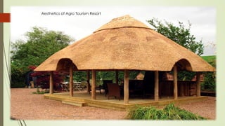 Aesthetics of Agro Tourism Resort
Friday, September 30, 2016Presented By: Aum Consultants, Mumbai
20
 