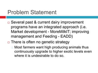 Tanzania dairy genetics project: Identifying appropriate germplasm for smallholder dairy farmers