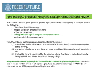 RDPS (2003) the basic principles that govern agricultural development policy in Ethiopia include
the following:
• The labo...