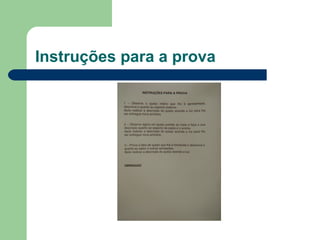 Instruções para a prova
 