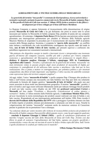 AGROALIMENTARE: L’INUTILE GUERRA DELLE MOZZARELLE
La genericità del termine “mozzarella” è sostenuta da Giurisprudenza, ri...