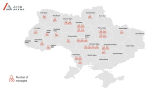 Vinnytsia Region
Volyn Region
Donetsk Region
Zhytomyr Region
Zakarpattia
Region
Ivano-Frankivsk
Region
Kiev Region
Kirovohrad Region
Luhansk Region
Lviv Region Poltava Region
Sumy Region
Ternopil
Region
Kharkiv Region
Kherson Region
Khmelnytskyi
Region
Cherkasy
Region
Dnipropetrovsk Region
Chernivtsi
Region
Chernihiv Region
Odesa Region Mykolaiv Region
Zaporizhia Region
Rivne Region
Number of
managers
 