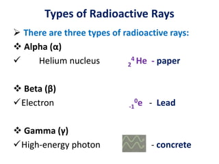 Radioactivity Rays Radio Activity, Half Life and Nuclear Reaction | PPTX