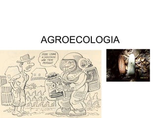 AGROECOLOGIA
 