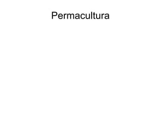 Permacultura
 
