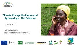 B
Climate Change Resilience and
Agroecology: The Evidence
Lini Wollenberg
Alliance of Bioversity and CIAT
June 6, 2023
Digital Tools
Digital tools
 