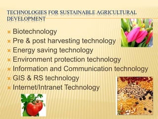 CONTINUED…
 India’s competitive advantage
- Diverse agro climatic conditions.
- Sufficiency of Inputs.
- Reasonable labour costs.
 Agriculture exports from India account for less than 1% world
trade in Agriculture commodities.
- Target is to raise India’s share to 2% .
 Thrust Areas
 Improvement and maintenance of quality.
 Consonance with International Standards.
 Strengthening of Infrastructure.
 Identification of niche products and markets.
 