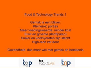 Food & Technology Trends 4 
Toekomstige tekorten aan olie en fosfaat 
Boeren worden nog meer ingrediënt-leveranciers 
Quan...